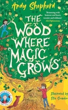 The cover of the book, the wood where magic grows